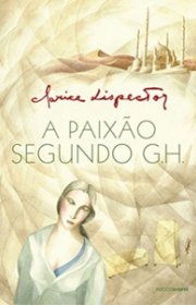 Capa do livro - A Paixão Segundo G.H.