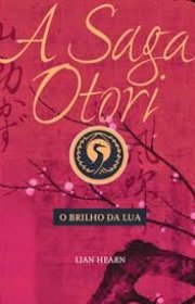 Capa do livor - A Saga Otori 03 - O Brilho da Lua