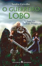 Capa do livor - A Saga das Pedras Mágicas 02 - O Guerreiro Lobo