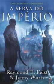 Capa do livor - A Saga do Império 02 - A Serva do Império