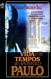 Capa do livor - A Vida e os Tempos do Apóstolo Paulo