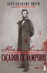 Capa do livor - Abraham Lincoln  Caçador de Vampiros