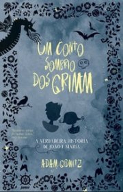 Capa do livor - Série Um Conto Sombrio dos Grimm 01 - Um Conto Som...