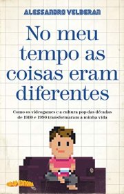 Capa do livor - No meu tempo as coisas eram diferentes