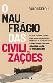 Capa do livor - O Naufrágio das Civilizações: Os Conflitos Identit...