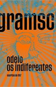 Capa do livor - Odeio Os Indiferentes (Escritos De 1917)