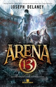 Capa do livor - Trilogia Arena 13 01 - Arena 13