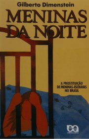 Capa do livor - Meninas da Noite - A Prostituição de Meninas-Escra...