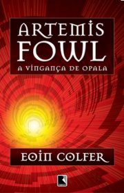 Capa do livor - Série Artemis Fowl 04 - A Vingança de Opala