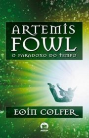 Capa do livor - Série Artemis Fowl 06 - O Paradoxo do Tempo