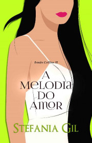 Capa do livor - Série Irmãs Collins 02 - A Melodia do Amor