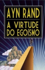 Capa do livor - A Virtude do Egoísmo