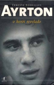 Capa do livor - Ayrton Senna - O Herói Revelado