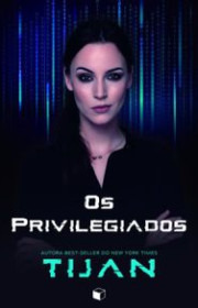 Capa do livor - Série Os Privilegiados 01  - Os Privilegiados