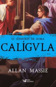 Capa do livor - Calígula (Coleção Os Senhores de Roma) - (Ed. Faro...