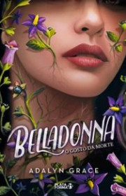 Capa do livor - Série Belladonna 01 - O Gosto da Morte