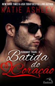 Capa do livor - Série Runaway Train 02 - Beat of my Heart (Batida...