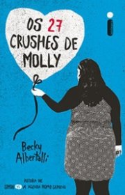 Capa do livor - Os 27 Crushes de Molly