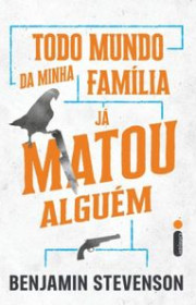 Capa do livor - Todo Mundo da Minha Família já Matou Alguém