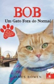 Capa do livor - Série Gato Bob 03 - Bob, um Gato Fora do Normal