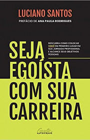 Capa do livor - Seja Egoísta com sua Carreira