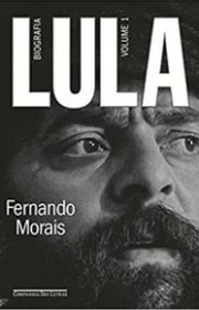 Capa do livor - Lula, volume 1: Biografia