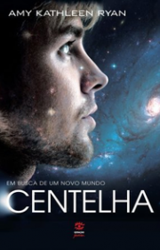 Capa do livro - Série Em Busca de um Novo Mundo 02 - Centelha 