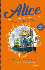 Capa do livor - Alice Através do Espelho (Ed. Autêntica, 2018)