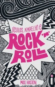 Capa do livor - Óculos, Aparelho e Rock'n Roll