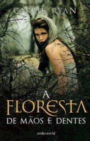 Capa do livor - A Floresta de Mãos e Dentes