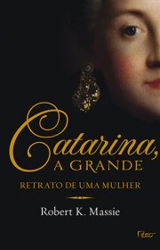 Capa do livor - Catarina, a Grande - Retrato de uma mulher