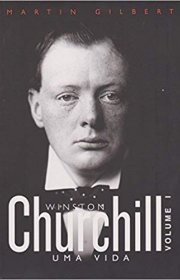 Capa do livor - Churchill - Uma Vida - Volume 1