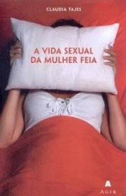 Capa do livor - A Vida Sexual da Mulher Feia