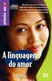 Capa do livor - Coleção Primeiro Amor 02 - A Linguagem Do Amor