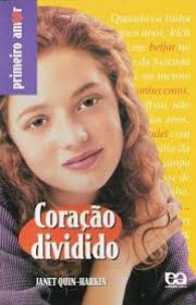 Capa do livor - Coleção Primeiro Amor 04 - Coração Dividido