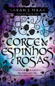 Capa do livor - Série Corte de Espinhos e Rosas 01 - Corte de Espi...