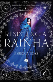 Capa do livor - Série A Ascensão da Rainha 02 - A Resistência da R...