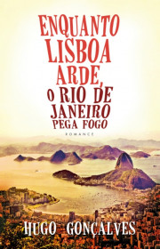 Capa do livor - Enquanto Lisboa arde, o Rio de Janeiro pega fogo