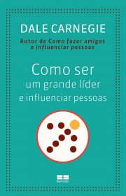 Capa do livor - Como Ser Um Grande Líder e Influenciar Pessoas