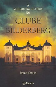 Capa do livor - A Verdadeira História do Clube Bilderberg