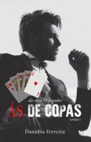 Capa do livor - Série O Jogador 01 - Ás de Copas 