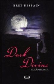 Capa do livor - Série Dark Divine 01 - Paixão Proibida