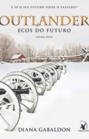 Capa do livor - Série Outlander 07 - Ecos do Futuro