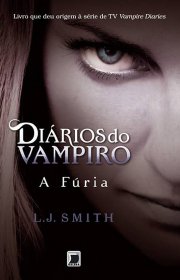 Capa do livor - Série Diários do Vampiro 03 - A Fúria