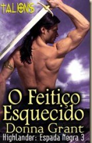 Capa do livor - Série Espada Negra 03 - O Feitiço Esquecido