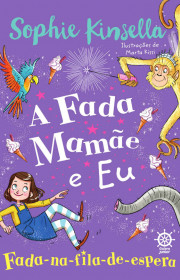 Capa do livro - Série A Fada Mamãe e Eu 02 - Fada-na-fila-de-esper...