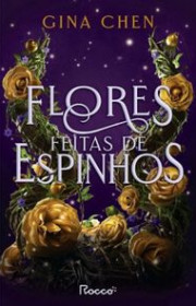 Capa do livor - Série Flores Feitas de Espinhos 01 - Flores Feitas...