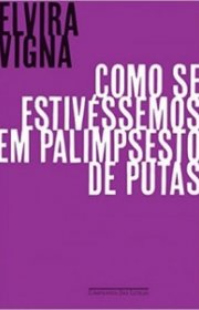 Capa do livor - Como Se Estivéssemos em Palimpsesto de Putas