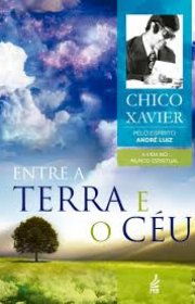 Capa do livor - Entre a Terra e o Céu (A Vida no Mundo Espiritual...