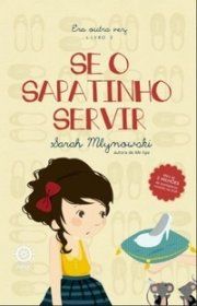 Capa do livor - Série Era Outra Vez 02 - Se O Sapatinho Servir